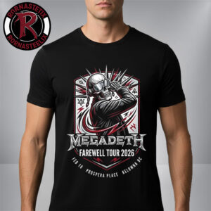 Megadeth Farewell Tour 2026 Exclusive Tee At Prospera Place On February 18 2026 Kelowna BC Unisex T Shirt