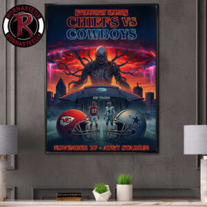 NFL x Stranger Things Kansas City Chiefs vs Dallas Cowboys Helmet Stranger Games Poster Canvas Decor