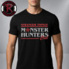 Stranger Things 5 Monster Hunters Club Unisex T Shirt