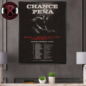 Chance Pena North America 2026 When I Change My Mind I Dont Mean It Tour Dates Poster Canvas Decor