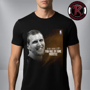 Dirk Nowitzki NBA Europe FIBA Hall Of Fame Inductee Unisex T Shirt
