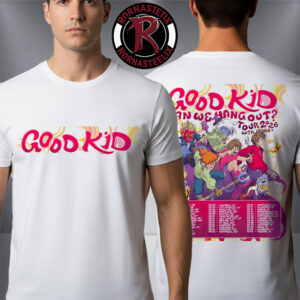 Good Kid Band Can We Hang Out Tour 2026 Schedule Tour Dates Unisex T Shirt Two Sided