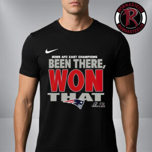 New England Patriots NFL AFC East Champions 2025 Been There Won That Unisex T Shirt