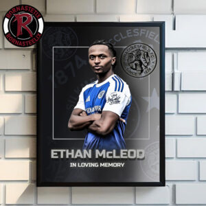 Rest In Peace Ethan McLeod Macclesfield FC In Loving Memory Poster Canvas Decor