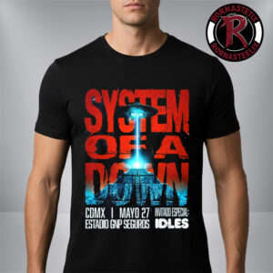 System Of A Down Show At Estadion GNP Seguros In Mexico On May 27 2026 Unisex T Shirt