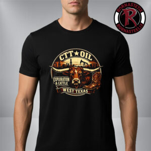 CTT Oil Exploration And Cattle 2026 West Texas Unisex T Shirt