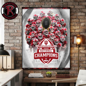 Congrats Indiana Hoosiers Champions 2025 College Football National Championship Poster Canvas Decor
