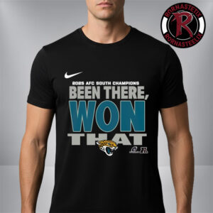 Jacksonville Jaguars NFL 2025 AFC South Champions Nike Been There Won That Unisex T Shirt