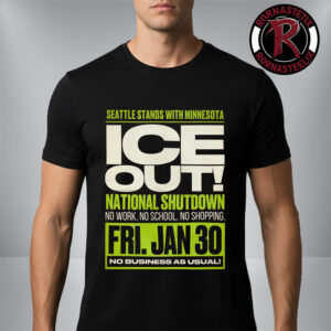 Seattle Stand With Minnesota ICE Out National Shutdown January 30 2026 Unisex T Shirt