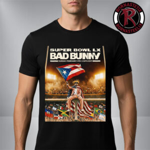 Bad Bunny At Super Bowl LX 2026 Halftime Show Tonight On February 8 2026 Unisex T Shirt