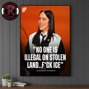 Billie Eilish Says No One Is Illegal On Stolen Land Fuck Ice After Winning Song Of The Year At The Grammys Poster Canvas Decor