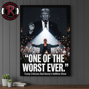 Donald Trump Criticizes Bad Bunny’s Super Bowl LX 2026 Halftime Show One Of The Worst Ever Poster Canvas Decor