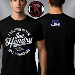 Joe Hendry NXT Champion I Believe In The Joe Hendry Unisex T Shirt Two Sided
