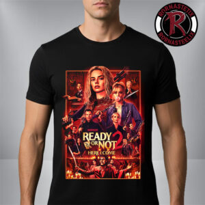 New Poster Ready Or Not 2 Here I Come In Theaters March 20 2026 Unisex T Shirt