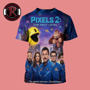 Pixels 2 The Next Level 2026 Movie The Game’s Not Over It’s Just Begun All Over Print Shirt