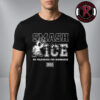 Smash Ice No Ice No KKK No Fascist USA Art By Mikal William Unisex T Shirt