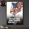 USA The Only Thing More Powerful Than Hate Is Love Poster Canvas Decor