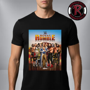 WWE The Road To Wrestlemania Royal Rumble Riyadh Saudi Arabia Unisex T Shirt