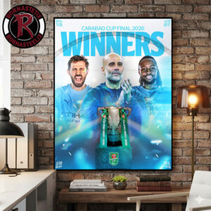 Celebrates Man City FC Winners Carabao Cup Final 2026 Poster Canvas Decor