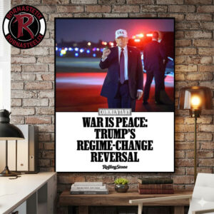 Donald Trump War Is Peace Trump’s Regime Change Reversal Poster Canvas Decor