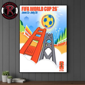 FIFA World Cup 2026 San Francisco Bay Area Host City On July 11 To July 19 2026 Official Poster Artist By LeRoid David Poster Canvas Decor