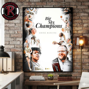 Idaho Vandals Women’s Basketball Big Sky Champions Going Dancing Poster Canvas Decor