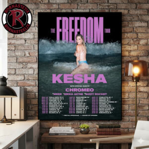 Kesha The Freedom Tour 2026 Schedule Venue Tour Dates Poster Canvas Decor