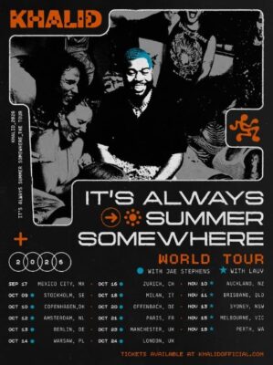 Khalid World Tour 2026 It's Always Summer Somewhere Schedule Tour Dates
