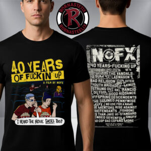 NOFX 40 Years of Fuckin’ Up A Film By NOFX This Movie Sucks Unisex T Shirt Two Sided