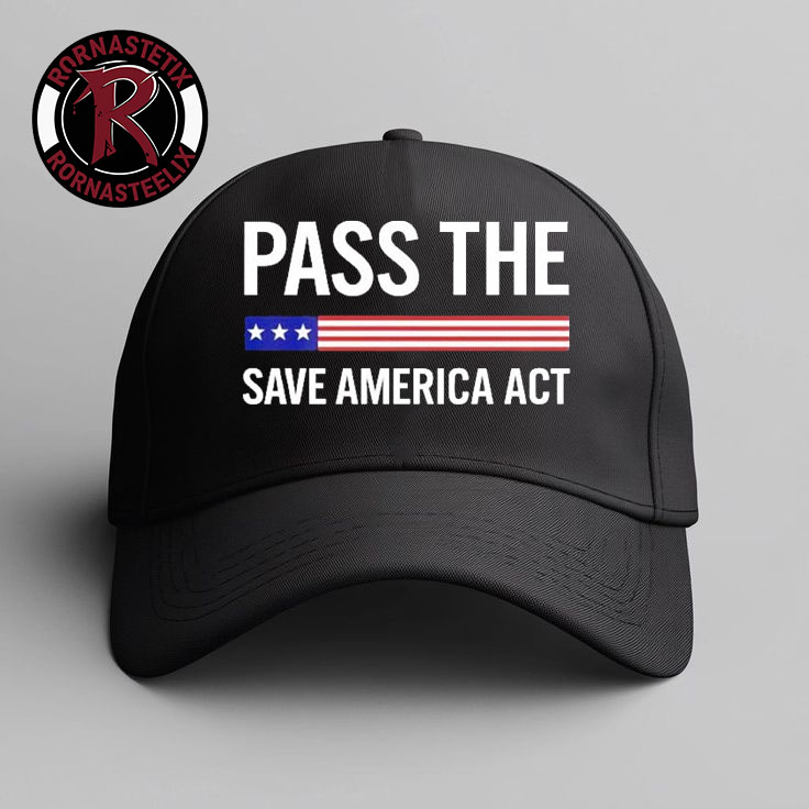 USA Pass The Save America Act Hat Cap USA Pass The Save America Act Hat Cap