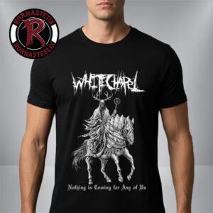 Whitechapel House Black Nothing Is Coming For Any Of Us Unisex T Shirt
