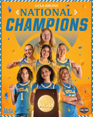 Celebrates UCLA Bruins Champions 2026 Women's Basketball NCAA National Championship Final Four