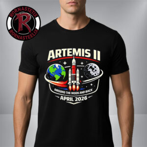 NASA Artemis II Around The Moon And Back On April 2026 Unisex T Shirt