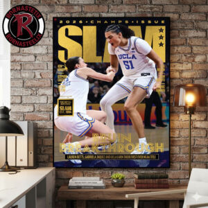 SLAM Magazine 2026 Champs Issue UCLA Bruins Women’s National Champions 2026 Poster Canvas Decor