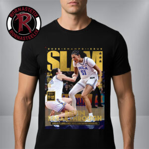 SLAM Magazine 2026 Champs Issue UCLA Bruins Women’s National Champions 2026 Unisex T Shirt