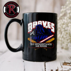 Star Wars x Atlanta Braves Dark Side Homage Star Wars Day 2026 You Underestimate Our Power Mug Cup