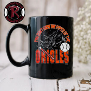 Star Wars x Baltimore Orioles Dark Side Homage Star Wars Day 2026 You Dont Know The Power Of The Orioles Mug Cup