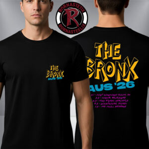 The Bronx Australia Tour 2026 Live Super Show Merchandise The Bronx Aus 26 Tour Dates Unisex T Shirt Two Sided