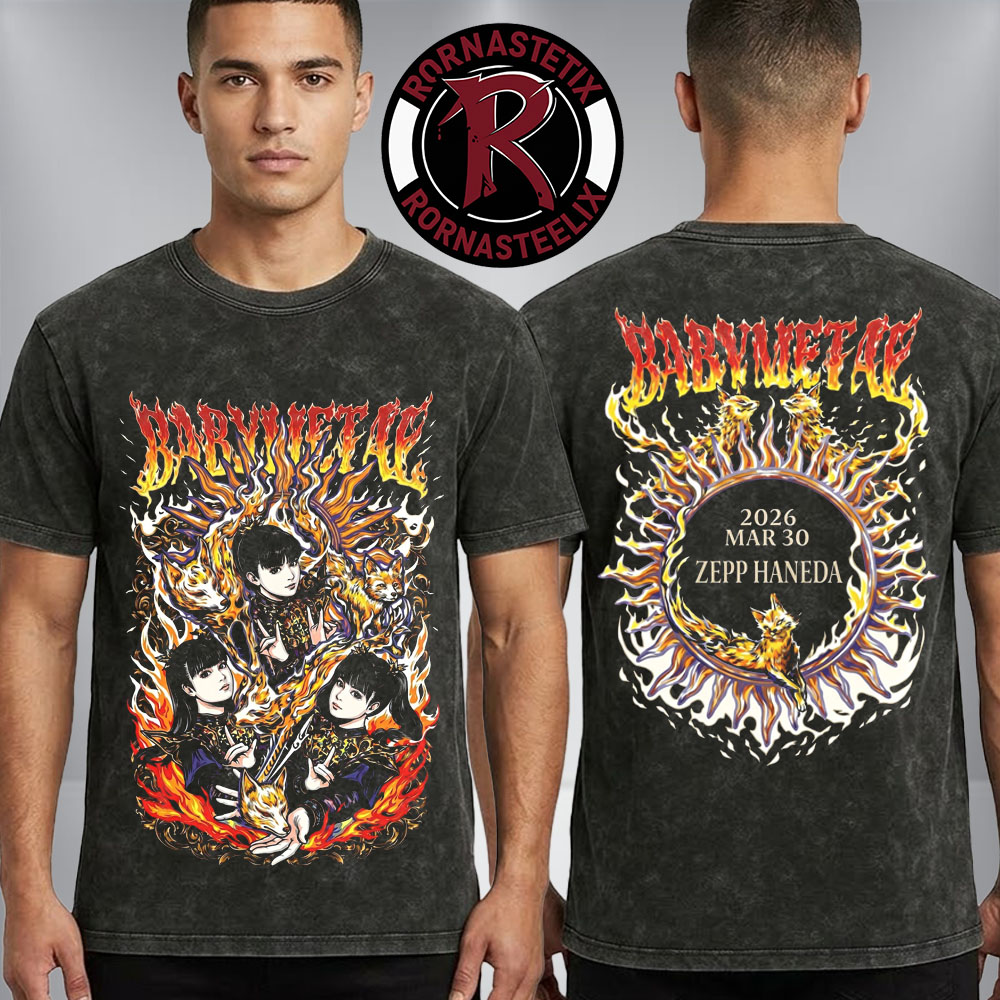 Babymetal World Tour 2026 In Japan Merch Tee White Flame Show At Zepp Haneda On March 30 2026 Washed T-Shirt Babymetal World Tour 2026 In Japan Merch Tee White Flame Show At Zepp Haneda On March 30 2026 Washed T-Shirt