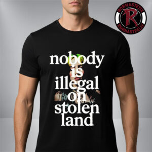 Billie Eilish Nobody Is Illegal On Stolen Land Fuck Ice Unisex T-Shirt