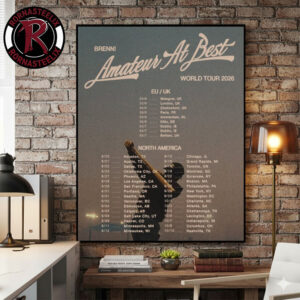 Brenn Amateur At Best World Tour 2026 Schedule Tour Dates Poster Canvas Decor