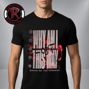 Bring Me The Horizon Why Am I This Way Unisex T Shirt