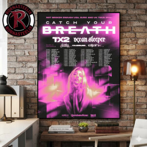Catch Your Breath Not Broken Enough Tour 2026 Worldwide Schedule Tour Dates Poster Canvas Decor