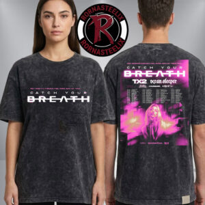 Catch Your Breath Not Broken Enough Tour 2026 Worldwide Schedule Tour Dates Washed T Shirt