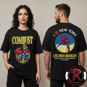 Combust Live From Brooklyn At Music Hall Of Williamsburg On May 15 2026 Unisex T Shirt Two Sided