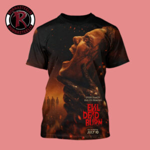 Evil Dead Burn 2026 First Poster Only In Theaters July 10 2026 Every Family Has Its Demons All Over Print Shirt