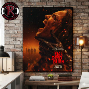 Evil Dead Burn 2026 First Poster Only In Theaters July 10 2026 Every Family Has Its Demons Poster Canvas Decor