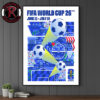 FIFA World Cup 2026 Official Poster June 11 To July 19 2026 Canada Mexico USA Poster Canvas Decor