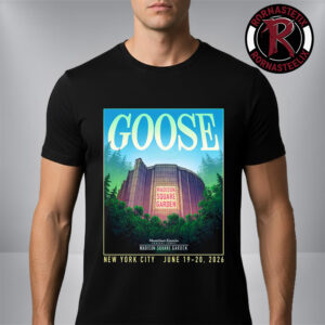 Goose Band Event Poster Montefiore Einstein Concert Series At Madison Square Garden On June 19-20 2026 New York City Unisex T-Shirt
