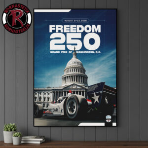 INDYCAR Grand Prix Of Washington DC Freedom 250 Celebrating Independence And Legacy Of American Motorsport August 21-23 2026 Poster Canvas Decor